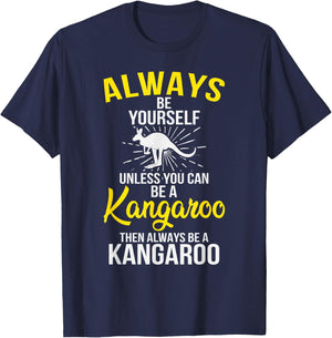 Always Be Yourself Unless You Can Be A Kangaroo T-Shirt - T-Shirt | Navy