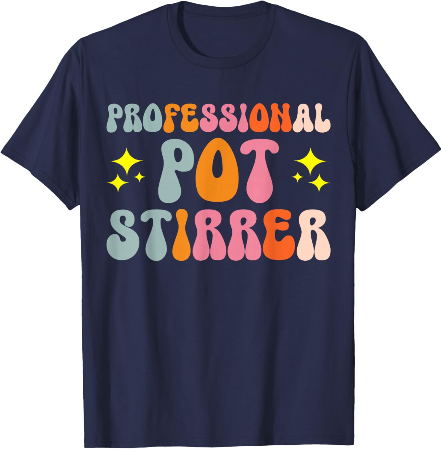 Professional Pot Stirrer T-Shirt - T-Shirt | Navy