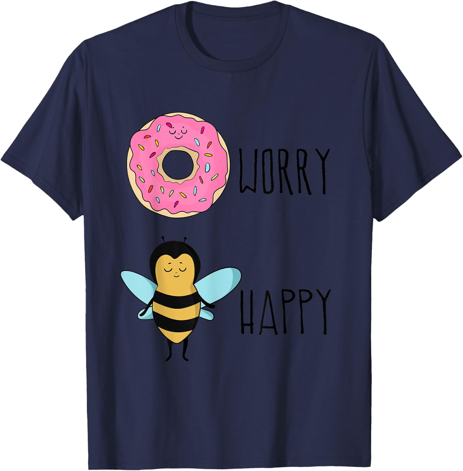 Donut Worry, Bee Happy - Cute Donut T-Shirt - T-Shirt | Navy