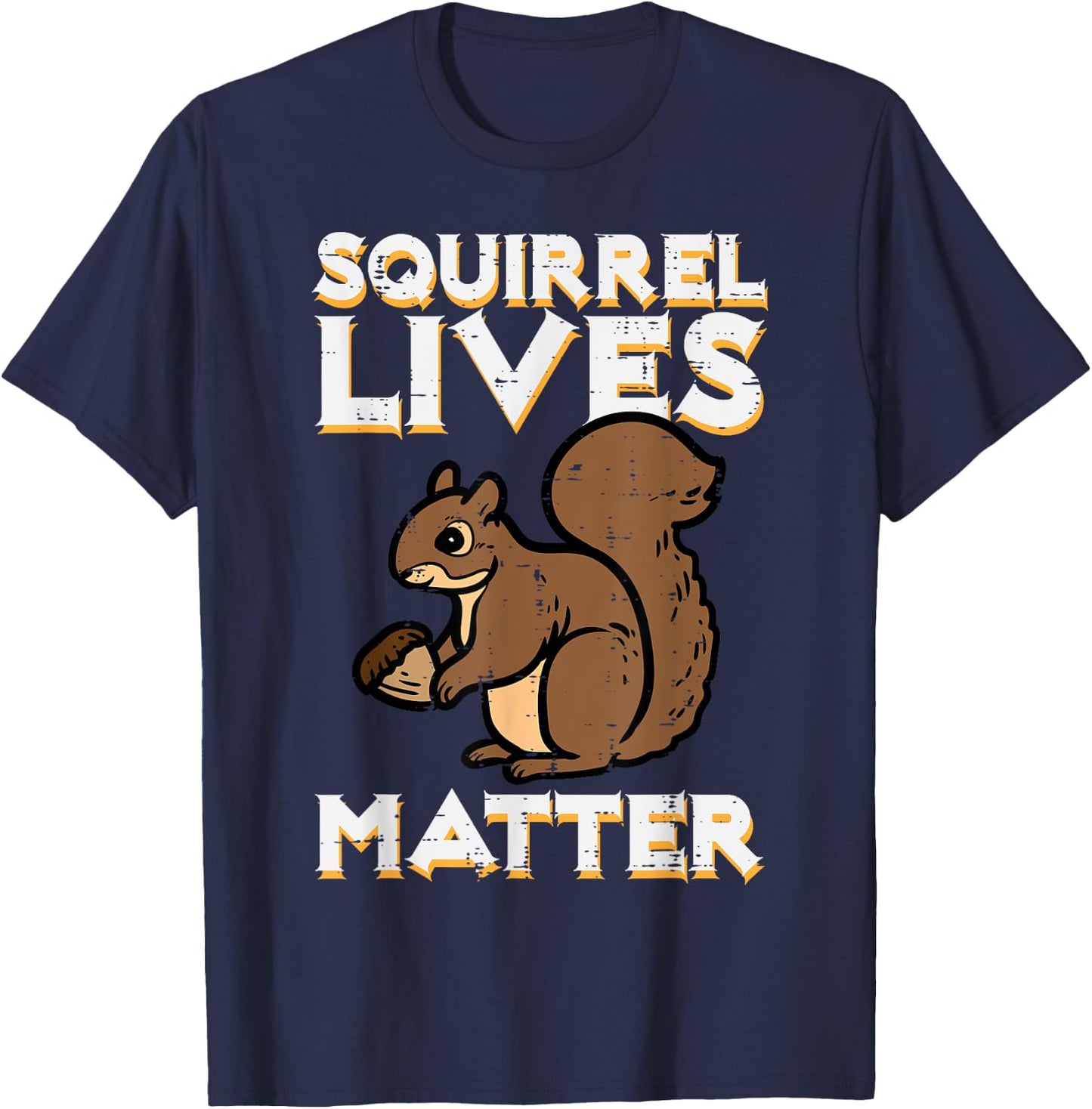 Squirrel Lives Matter Rodent Animal Men Women Kids Boys Girl T-Shirt - T-Shirt | Navy