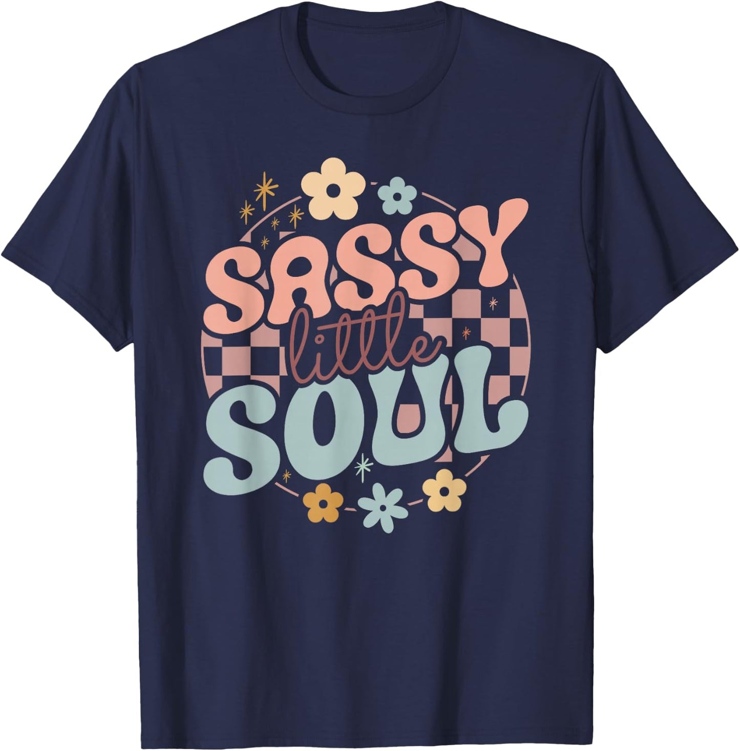 Sassy Little Girl Soul Funny Groovy sayings T-Shirt - T-Shirt | Navy