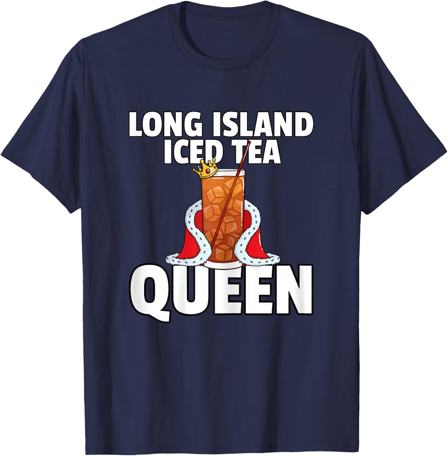 Long Island Iced Tea for Queen T-Shirt - T-Shirt | Navy