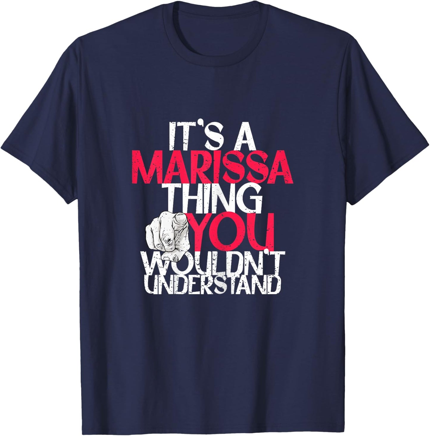 It's A Marissa Thing You Wouldn't Understand T-Shirt - T-Shirt | Navy