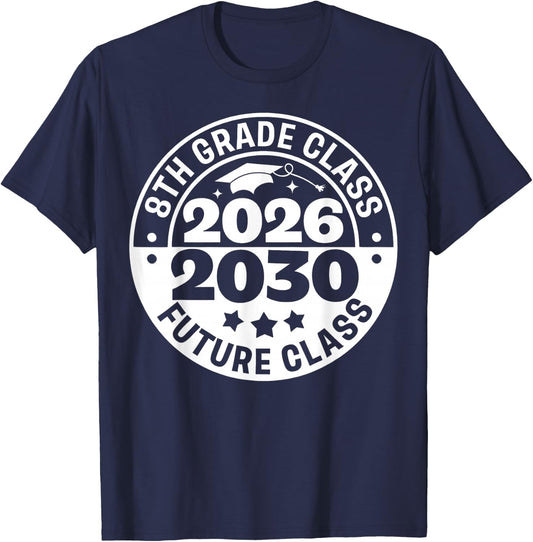 8th Grade Graduation Senior 2026 Future Class of 2030 T-Shirt - T-Shirt | Navy
