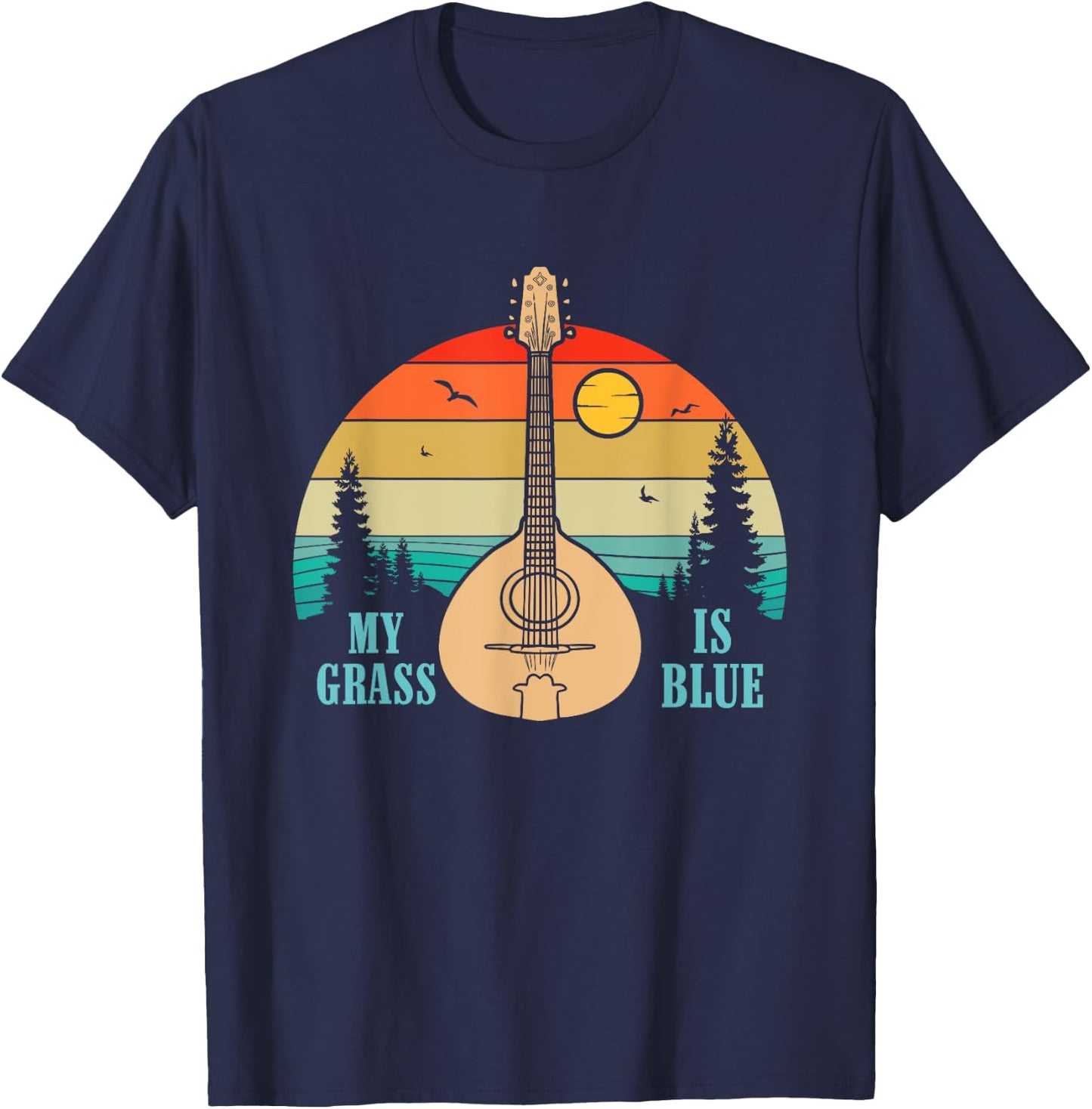 My Grass Is Blue Bluegrass String Instrument Mandolin T-Shirt - T-Shirt | Navy