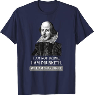 I am Not Drunk Funny Literature Teacher Student Shakespeare T-Shirt - T-Shirt | Navy