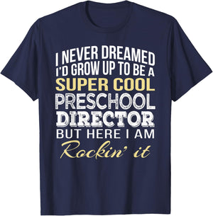 Preschool Director T Shirt Funny Gift T-Shirt - T-Shirt | Navy