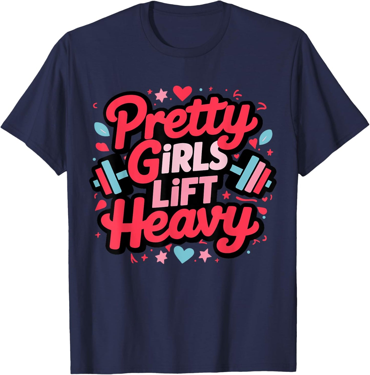 Weightlifting Fitness Gym Powerlifter Girl Pretty Girls Lift Heavy Black Women's Workout , Small T-Shirt - T-Shirt | Navy