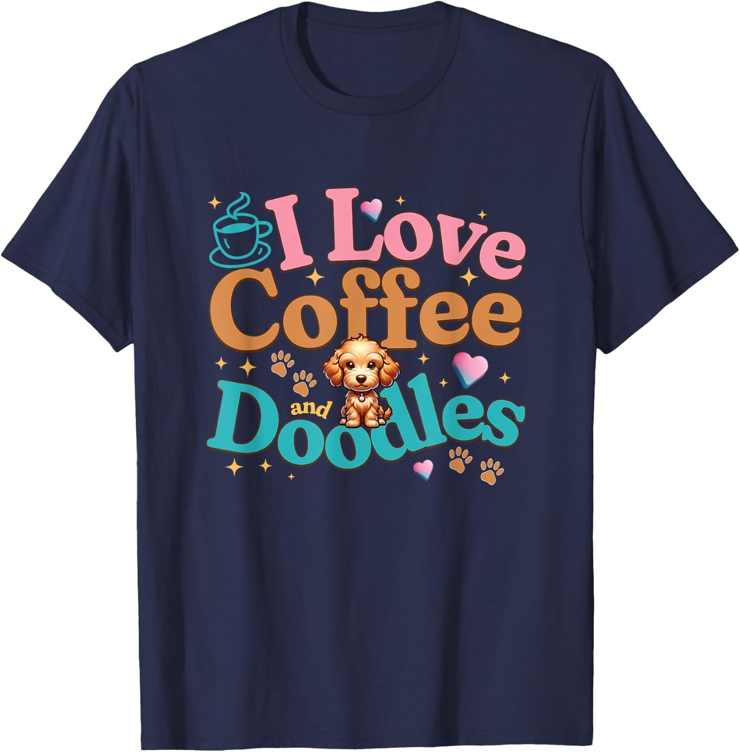 Doodle Dog Goldendoodle Coffee Love Design T-Shirt - T-Shirt | Navy
