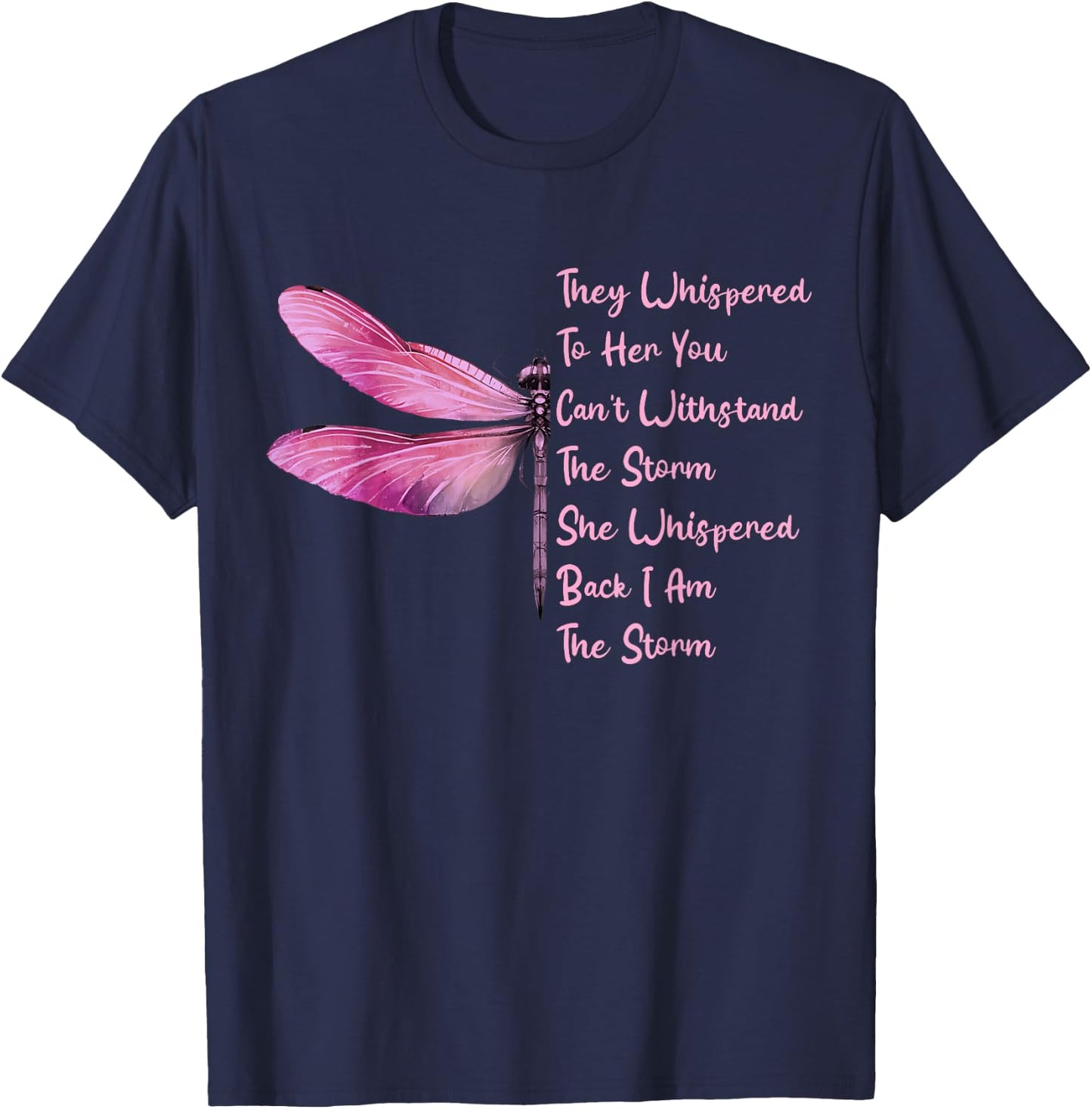 They Whispered To Her Dragonfly Breast Cancer T-Shirt - T-Shirt | Navy