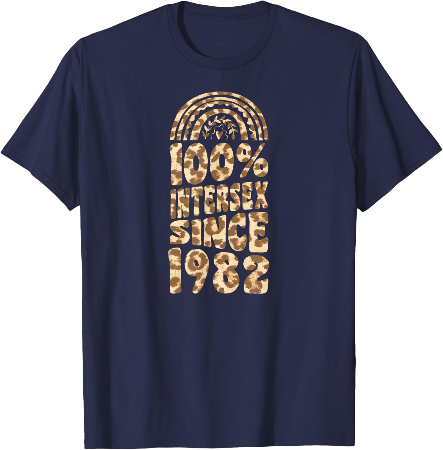 100 Percent Intersex Since 1982 Bohemian Rainbow Birthday T-Shirt - T-Shirt | Navy