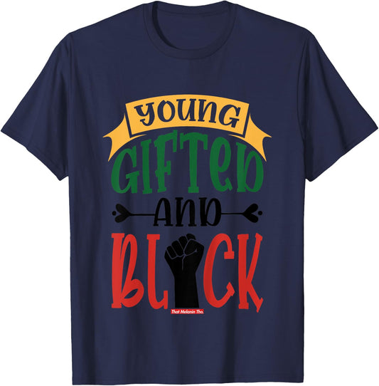 Young Gifted and Black That Melanin Tho Black Owned Business T-Shirt - T-Shirt | Navy