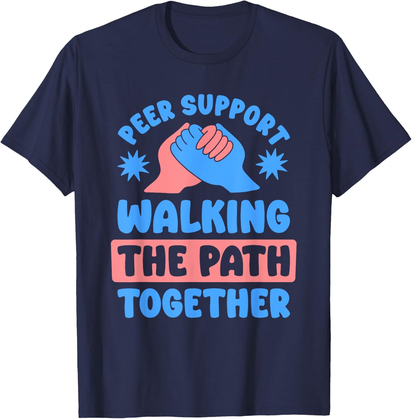 Peer Coach Walking Path Together, Peer Support Specialist T-Shirt - T-Shirt | Navy