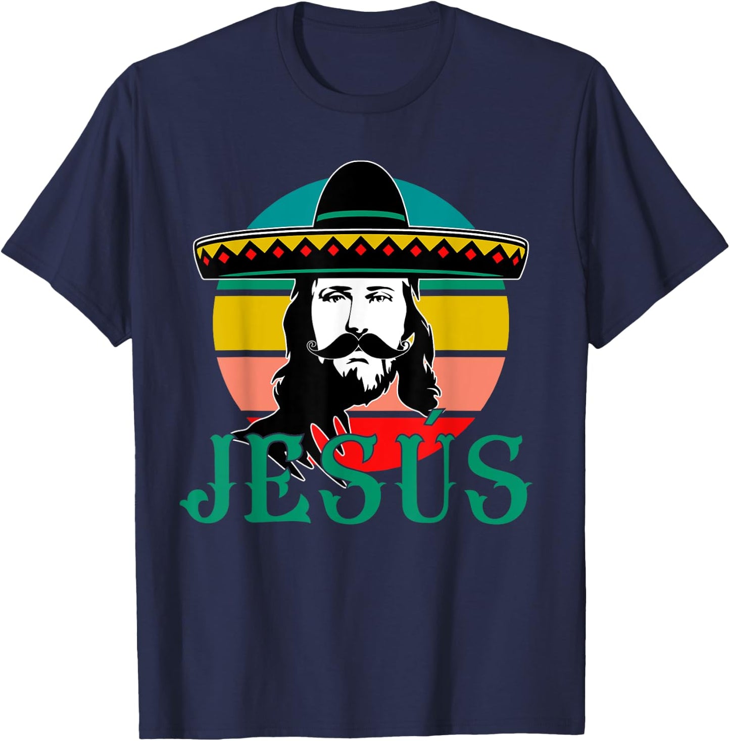 Mexican Jesus Wearing Sombrero Jesús Cristo Fiesta Retro T-Shirt - T-Shirt | Navy