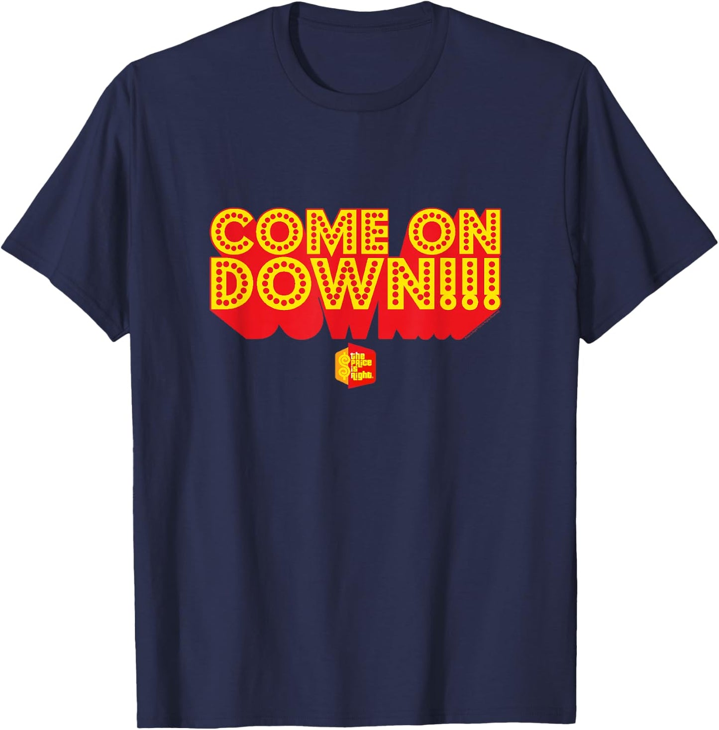 Price is Right - Come On Down!!! T-Shirt - T-Shirt | Navy