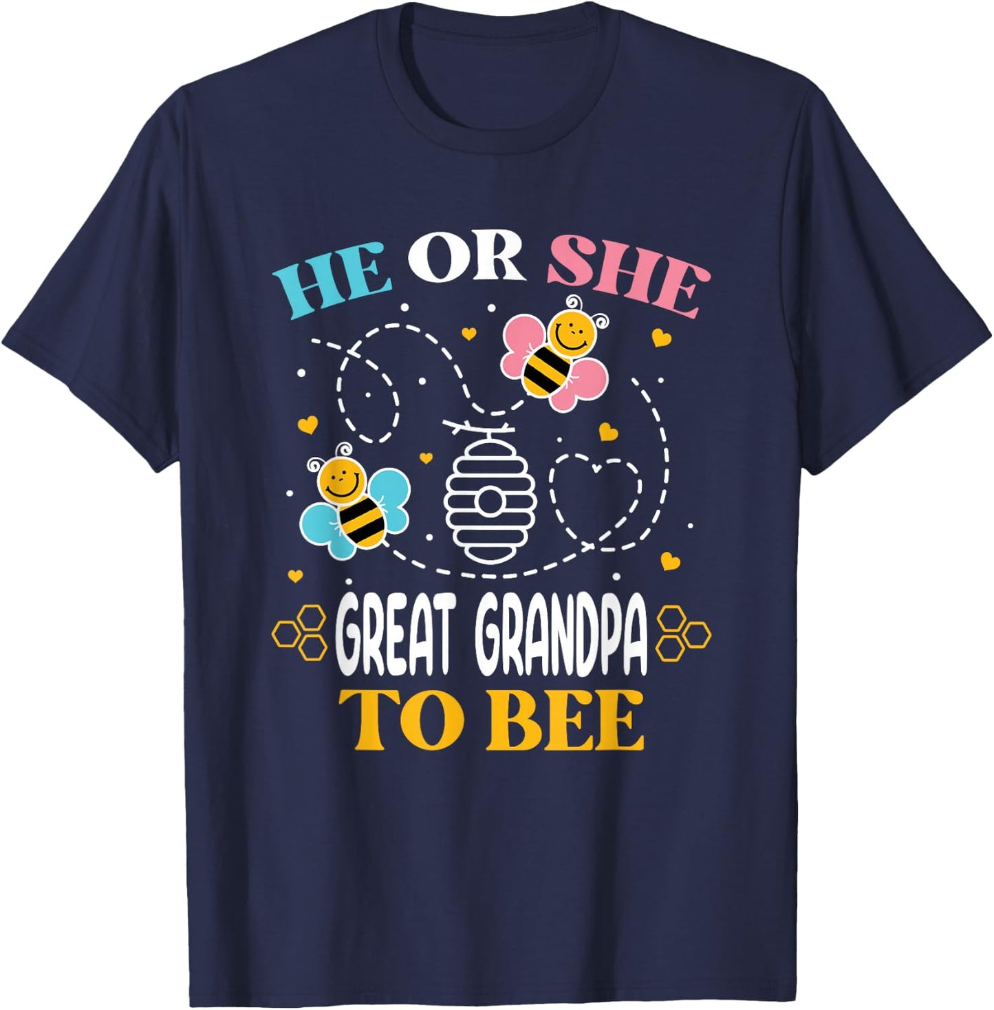 He Or She Great Grandpa to Bee Gender Baby Reveal T-Shirt - T-Shirt | Navy