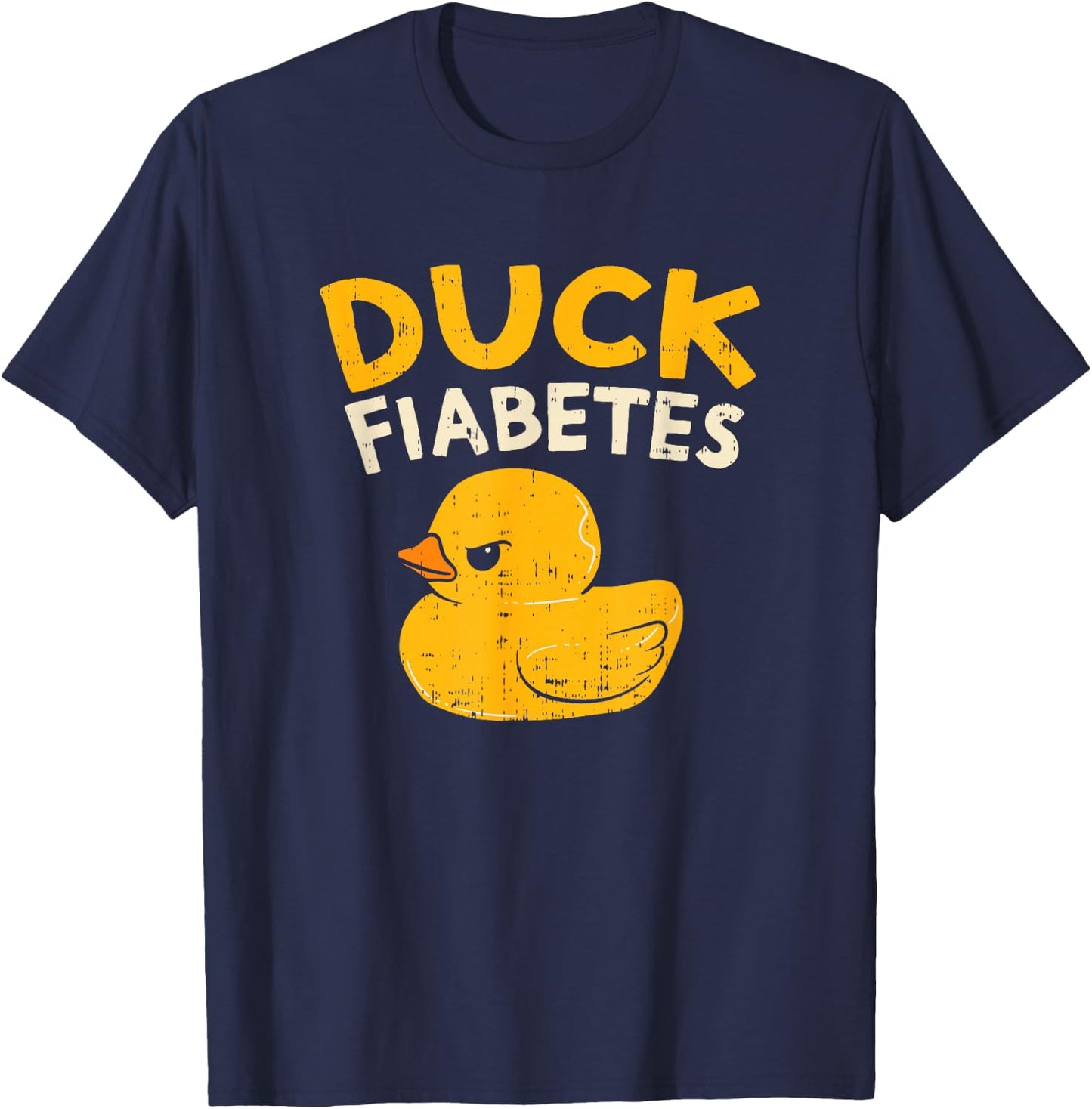 Funny Diabetes Awareness I Duck Fiabetes I Cool Rubber Duck T-Shirt - T-Shirt | Navy