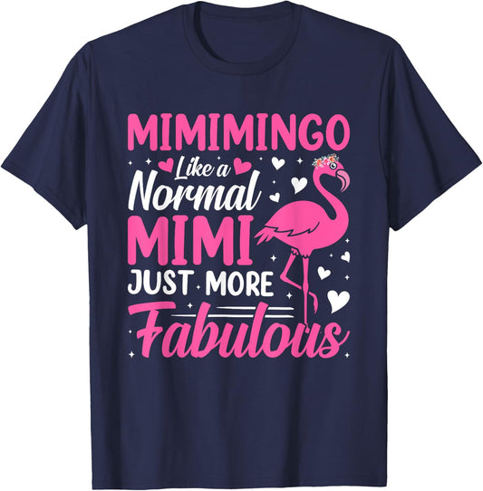 Flamingo Mimimingo like a normal Mimi Funny Grandma T-Shirt - T-Shirt | Navy