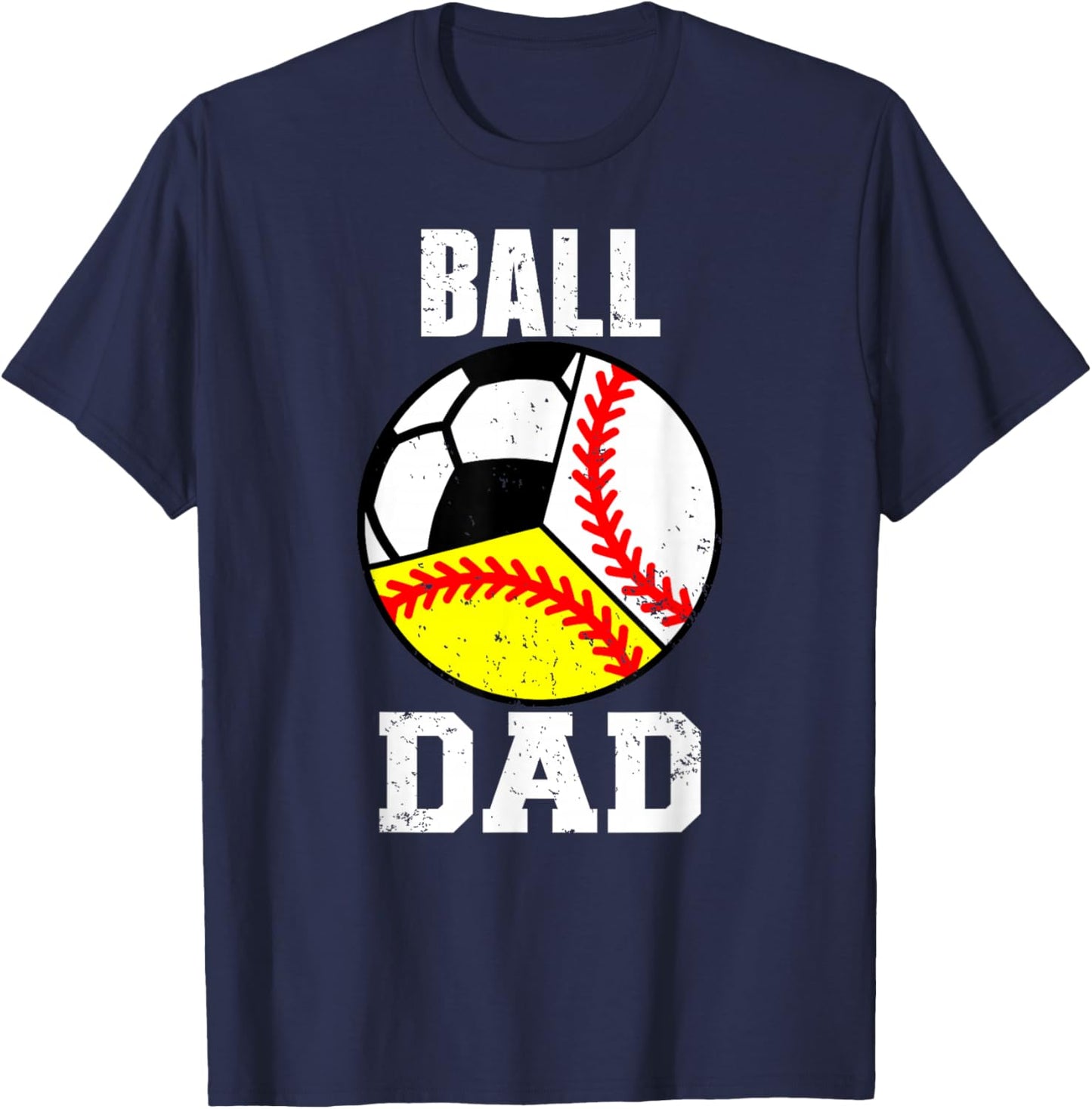 Ball Dad Funny Baseball Softball Soccer Dad T-Shirt - T-Shirt | Navy