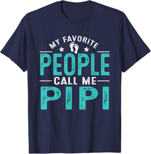 My Favorite People Call Me Pipi Vintage Funny Pipi Father T-Shirt - T-Shirt | Navy