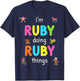 I'm Ruby Doing Ruby Things Cute Design For Kids Name T-Shirt - T-Shirt | Navy