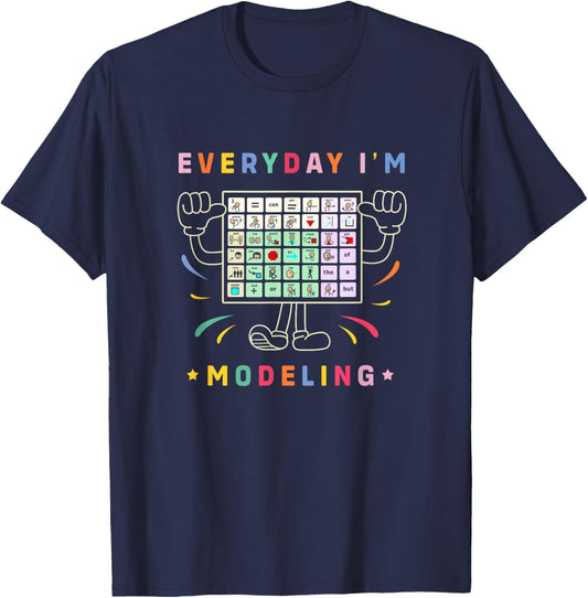 AAC Awareness Month Gifts AAC Speech Therapy Cute AAC Communication AAC Symbols Everyday I'm Modelling T-Shirt - T-Shirt | Navy
