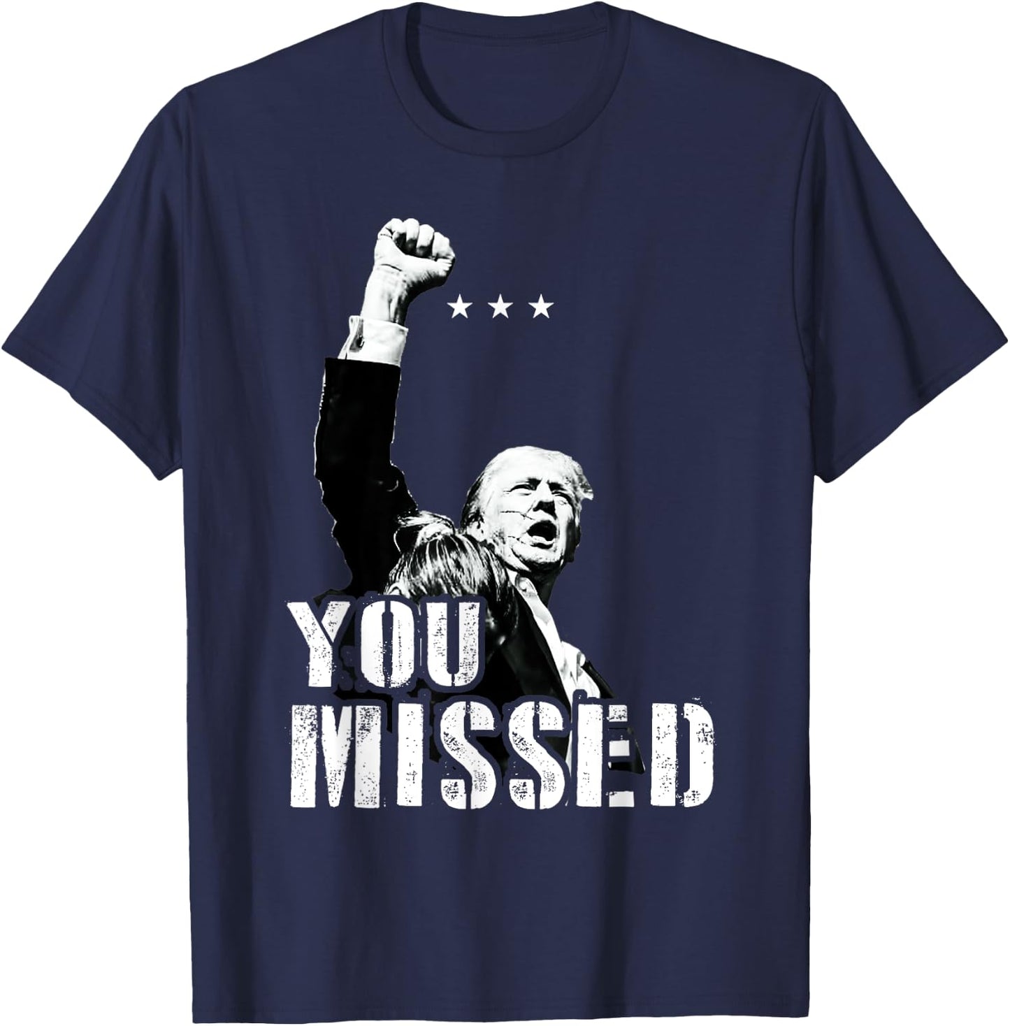 You Missed You Missed Trump 2024 Donald Trump Support T-Shirt - T-Shirt | Navy
