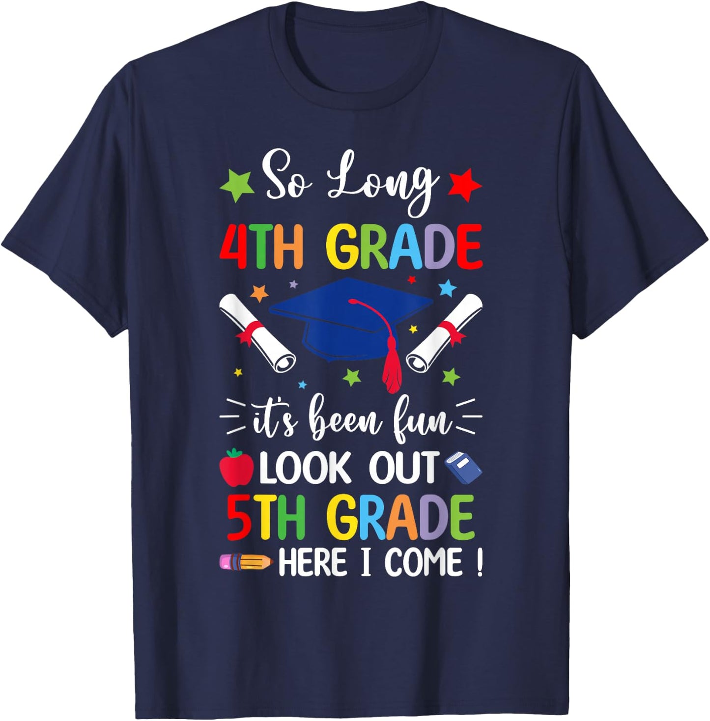 So Long 4th Grade Graduation 5th Grade Here I Come 2024 T-Shirt - T-Shirt | Navy