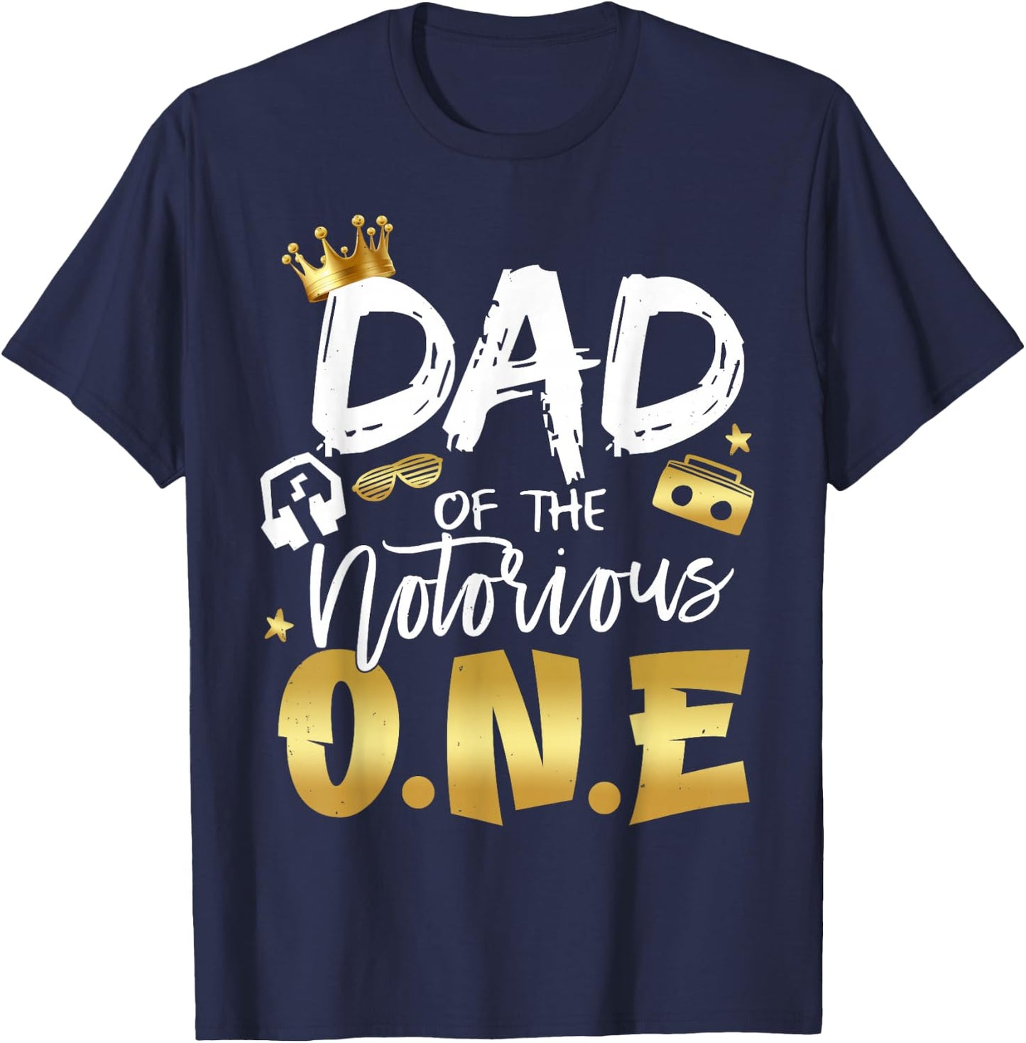 Dad Of The Notorious One Old School 1st Hip Hop Birthday T-Shirt - T-Shirt | Navy