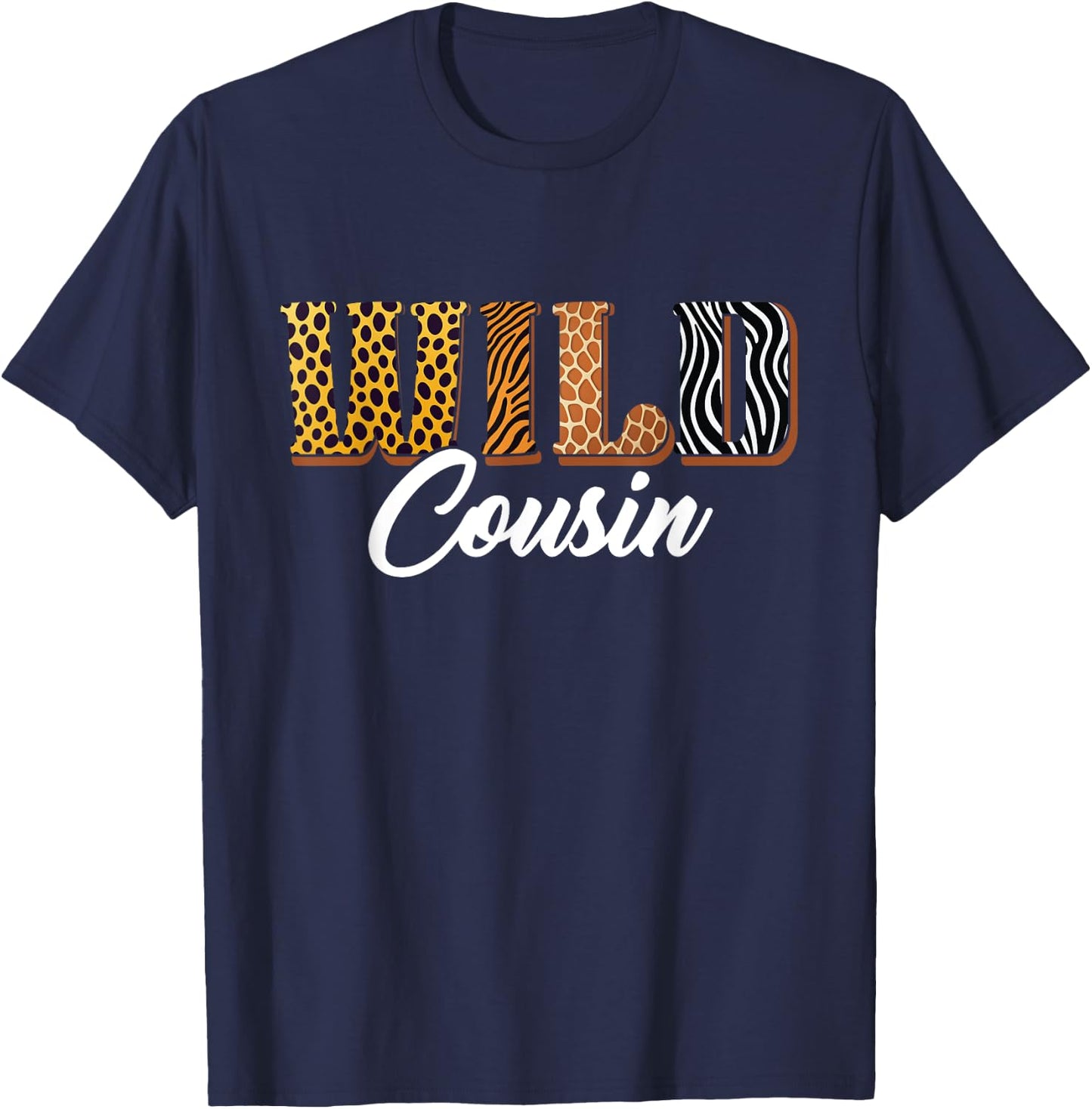 Wild Cousin Zoo Safari Jungle Animal Bday Matching Family T-Shirt - T-Shirt | Navy