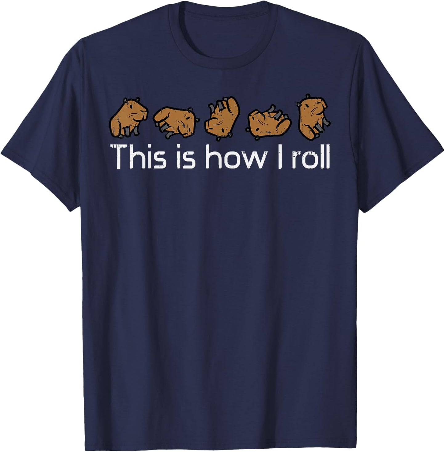 Capybara This Is How I Roll Cute Capy Rodent Men Women Kids T-Shirt - T-Shirt | Navy