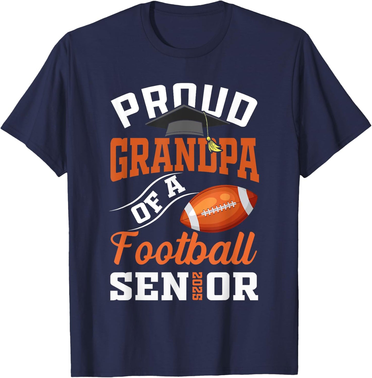 Proud grandpa of a football Senior class of 2025 graduation T-Shirt - T-Shirt | Navy