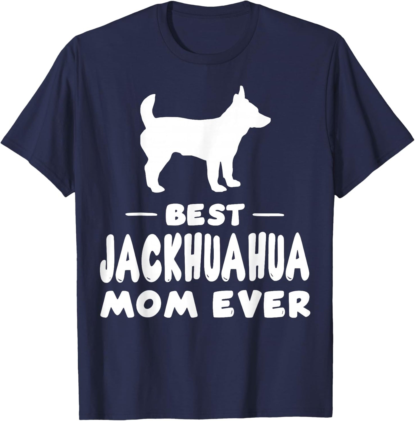 Best Jackahuahua Mom Ever T-Shirt - T-Shirt | Navy