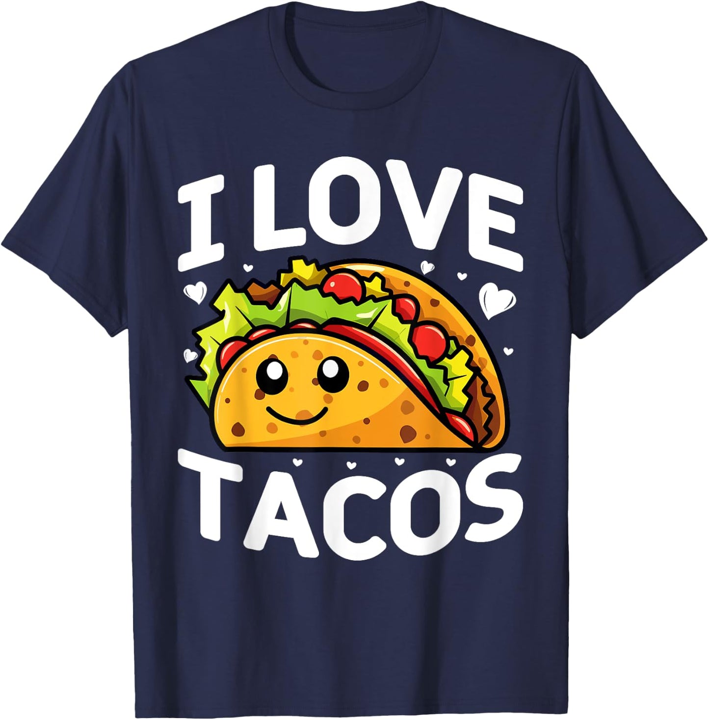 I love tacos Mexican Party I love tacos Cinco De Mayo Tacos T-Shirt - T-Shirt | Navy