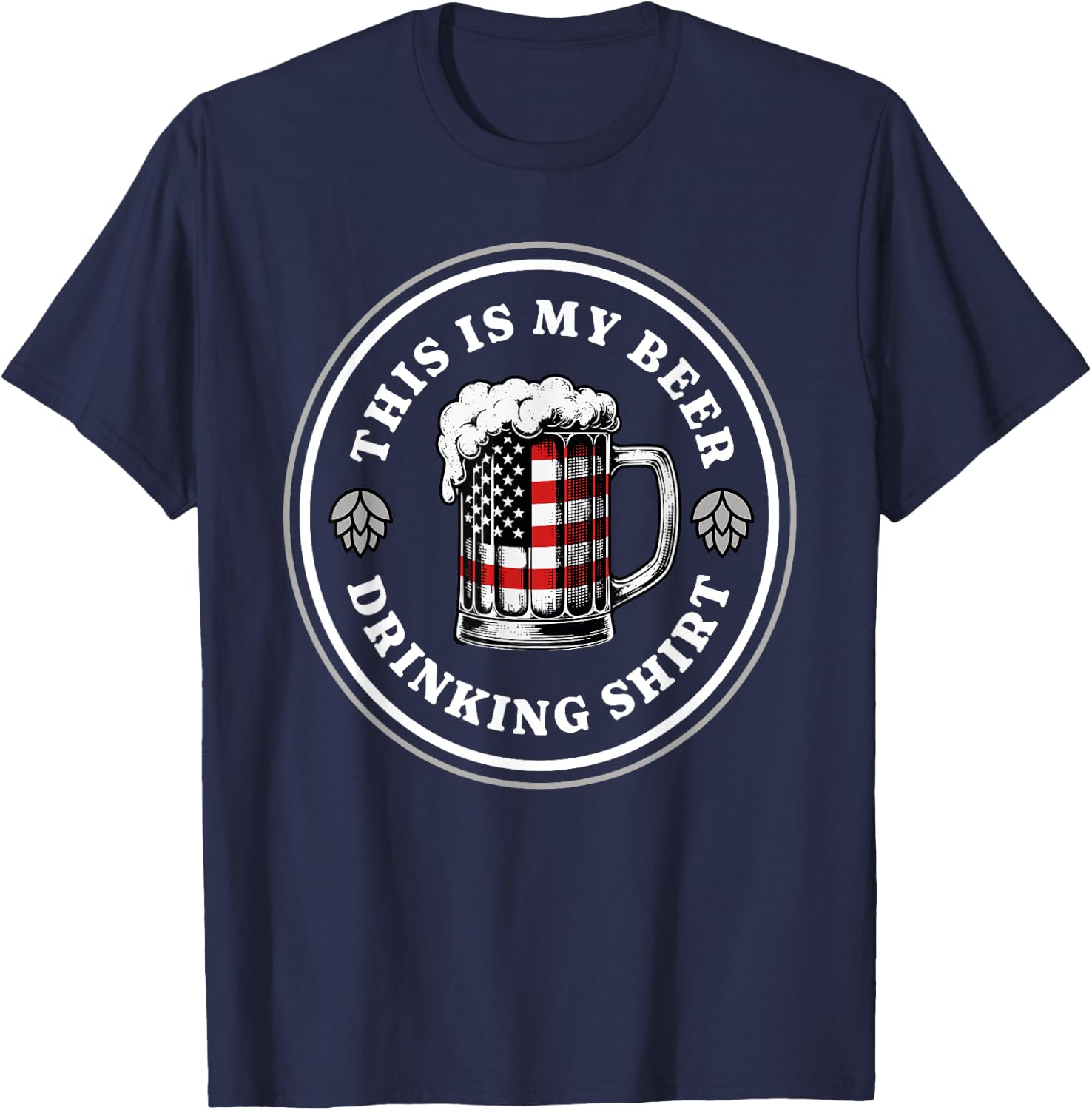 Beer Pride American Flag 4th of July Merica USA Drinking T-Shirt - T-Shirt | Navy