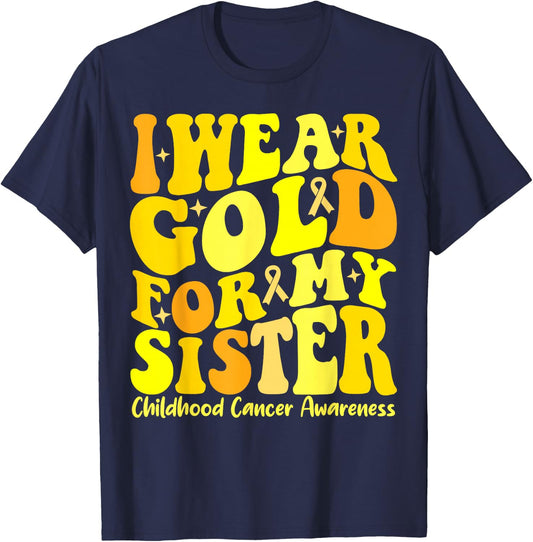I Wear Gold For My Sister Childhood Cancer Awareness Groovy T-Shirt - T-Shirt | Navy
