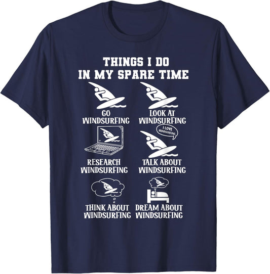 Things I Do In My Spare Windsurfing Wind Surf Lover Surfer T-Shirt - T-Shirt | Navy