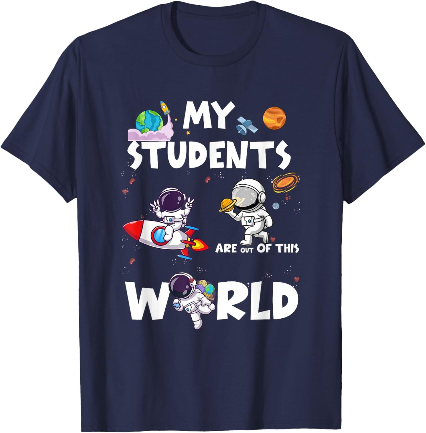 Cute Teacher My Students Are Out-Of This World Space Women T-Shirt - T-Shirt | Navy