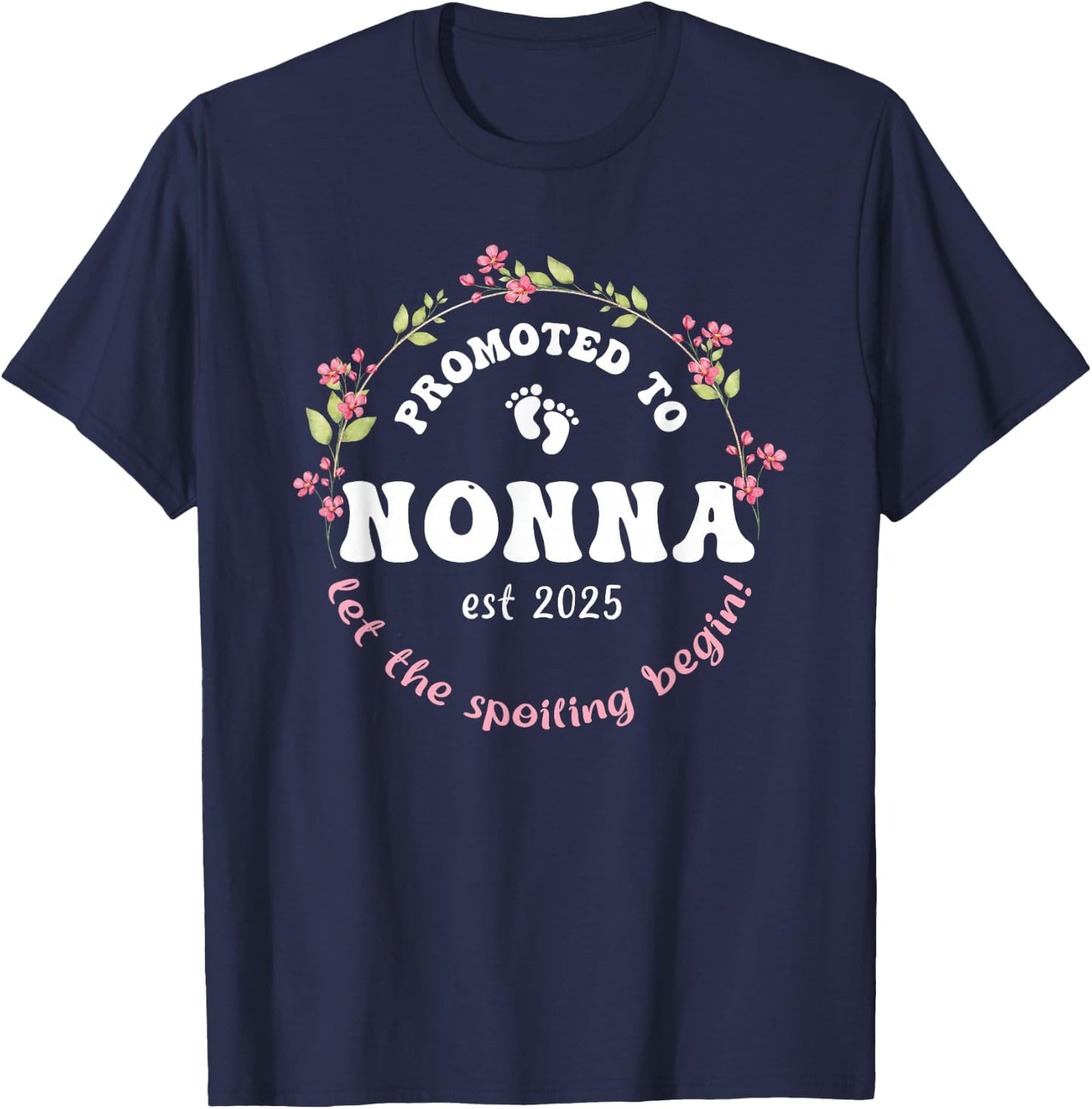 Promoted to Nonna Est 2025 Floral Spoiling Italian Grandma T-Shirt - T-Shirt | Navy