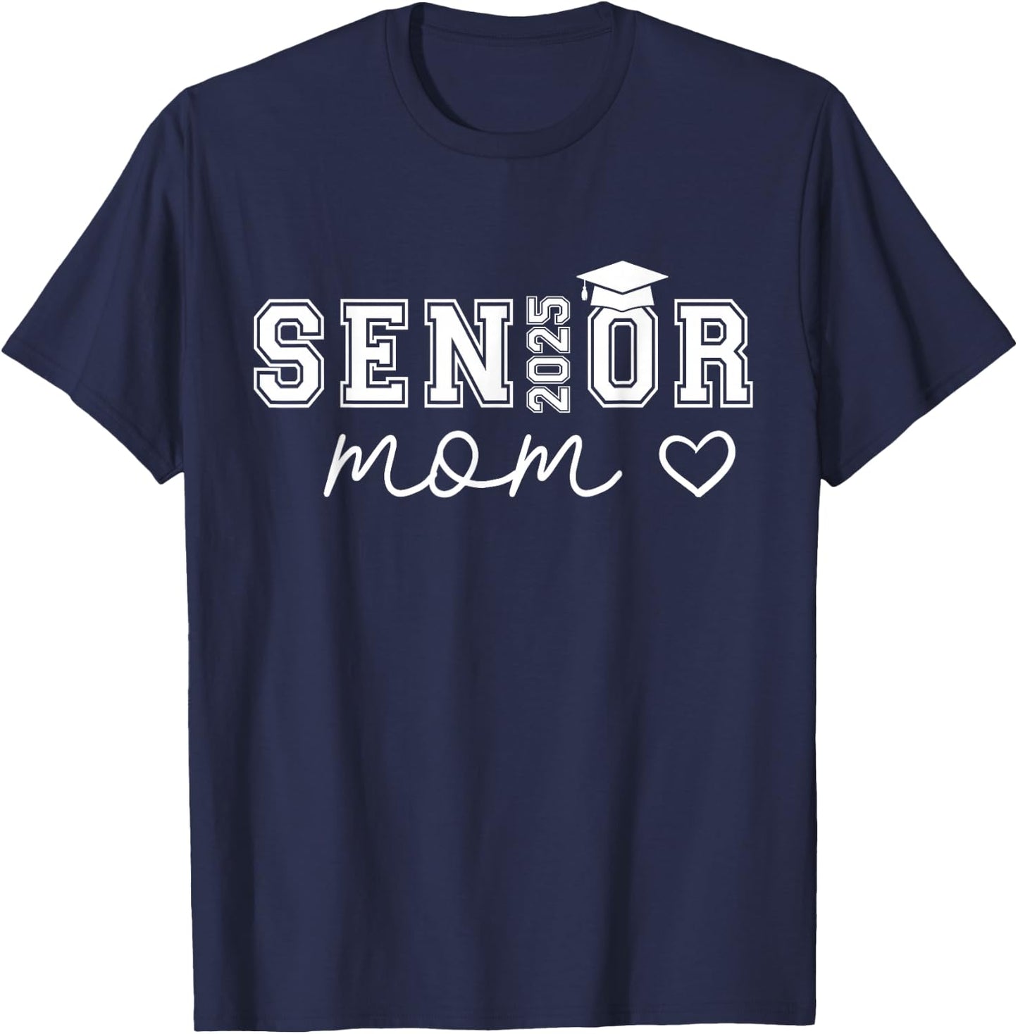 Mom Senior 2025 Proud Mom Of A Class Of 2025 Graduate T-Shirt - T-Shirt | Navy