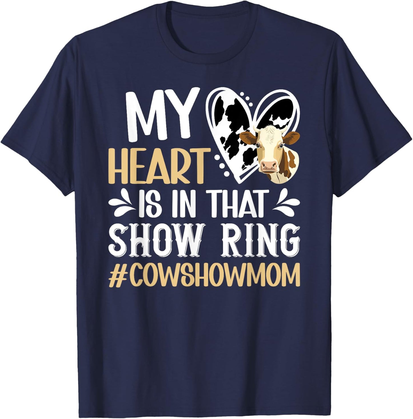 In That Show Ring Cow Show Mom Cow Show Mama T-Shirt - T-Shirt | Navy