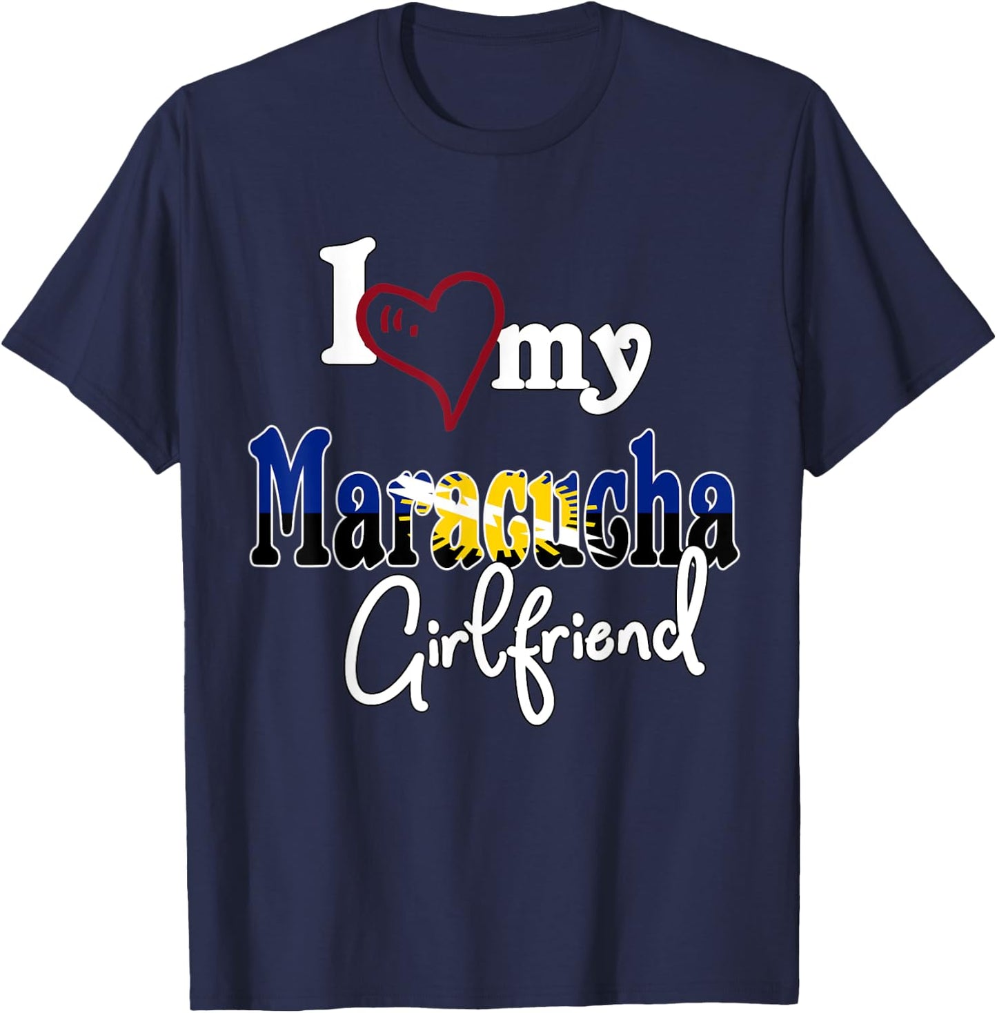 I Love My Maracucha Girlfriend Franela Artística Venezuela T-Shirt - T-Shirt | Navy