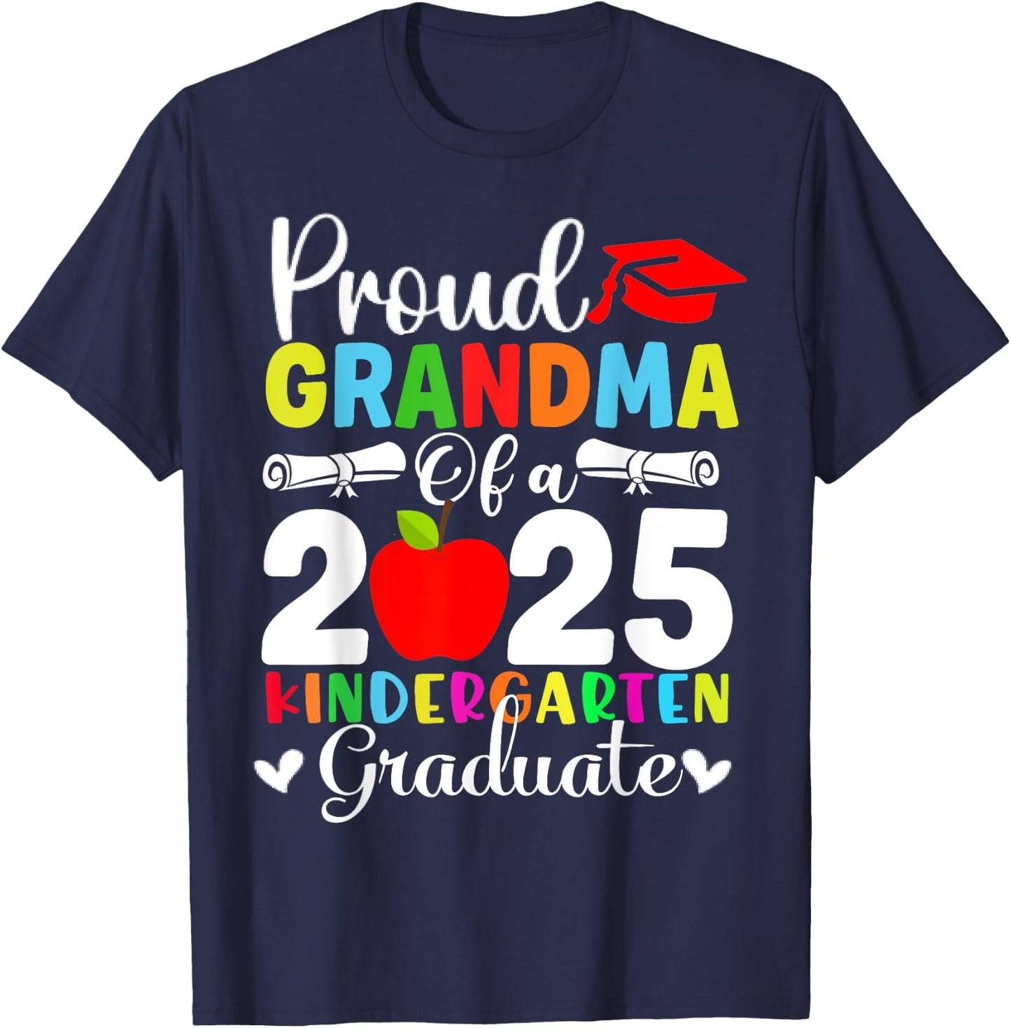 Proud Grandma of A 2025 Kindergarten Graduate Graduation T-Shirt - T-Shirt | Navy