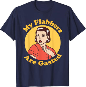My Flabbers are Gasted, flabbergasted, funny retro woman T-Shirt - T-Shirt | Navy