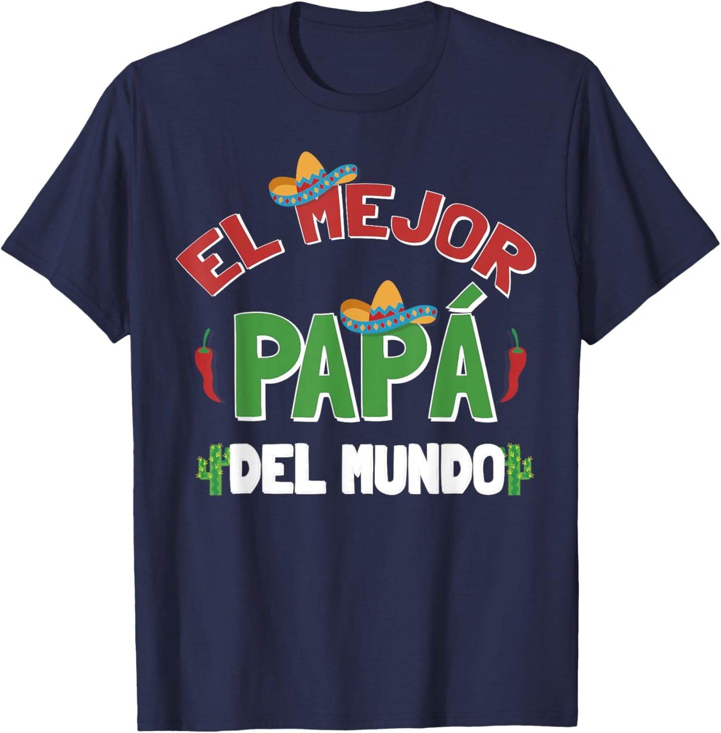 Mexican Dad Shirt Spanish Fathers Day Mejor Papa Mex T-Shirt - T-Shirt | Navy
