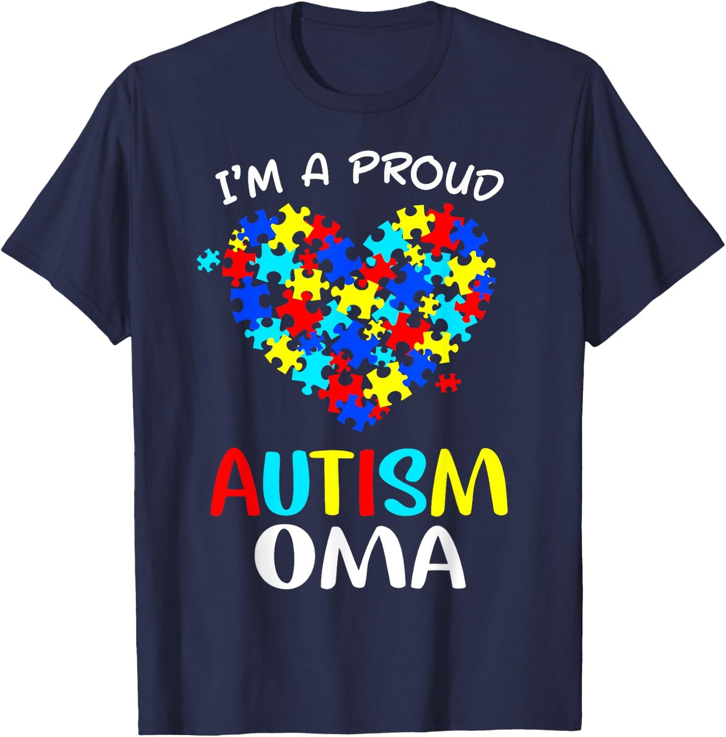Proud Autism Oma Funny Autism Colorful Puzzle Heart T-Shirt - T-Shirt | Navy