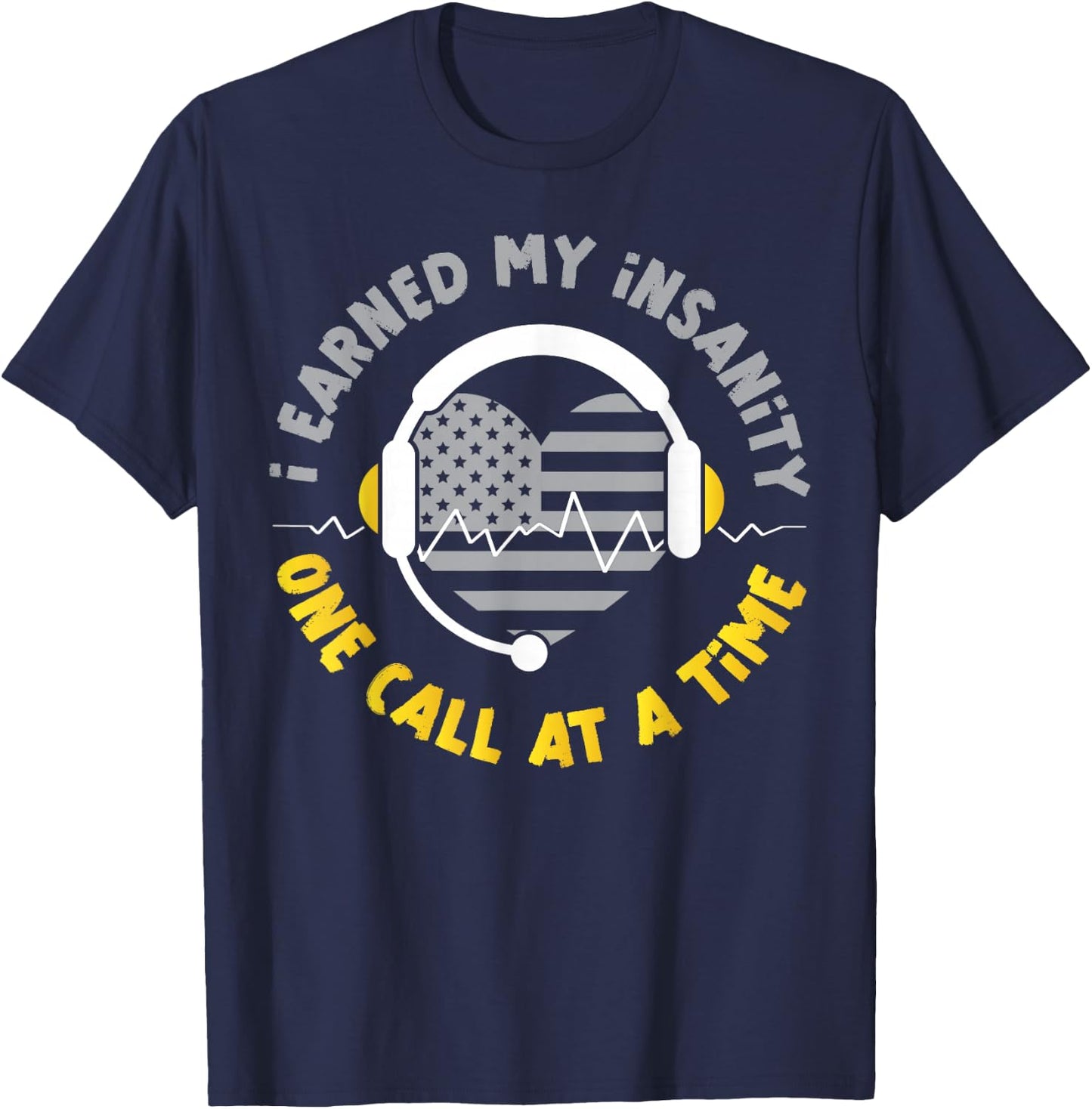 911 Dispatcher Thin Gold Yellow Line American Flag I Earned T-Shirt - T-Shirt | Navy