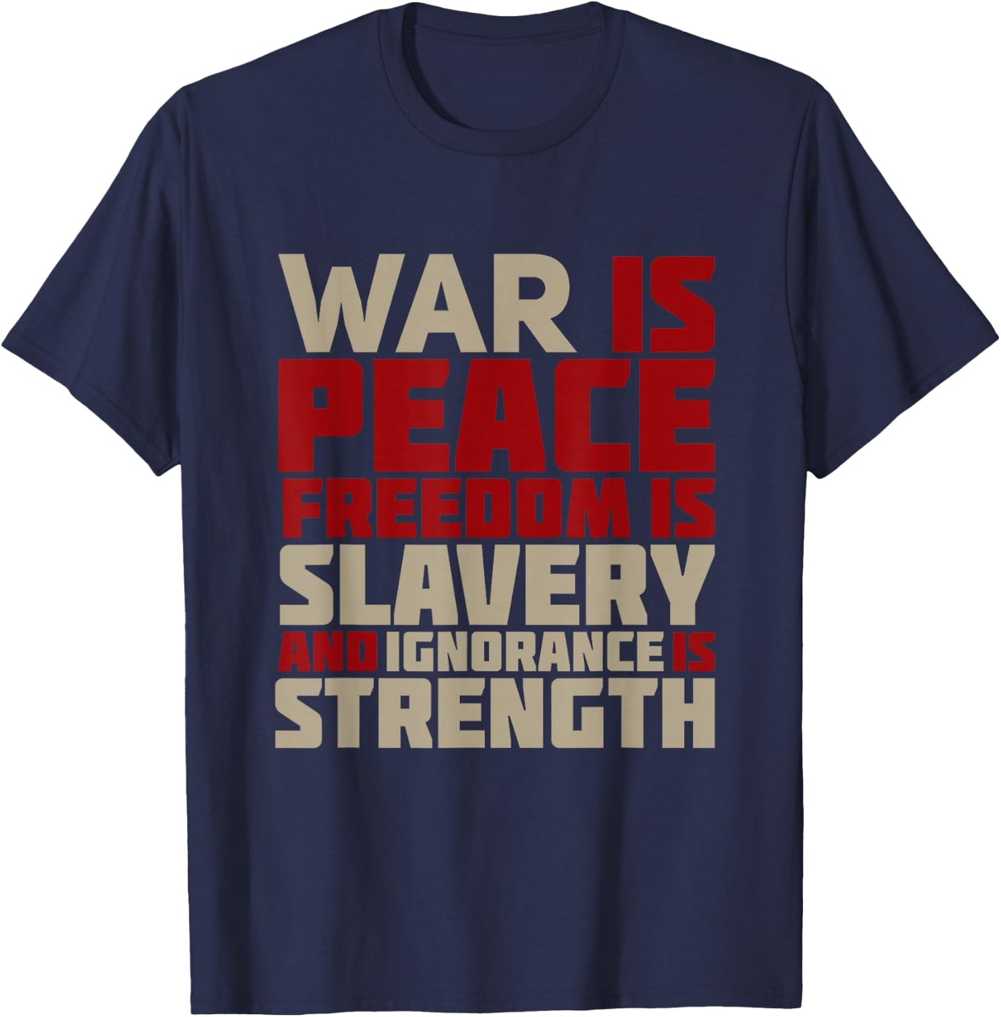 War is Peace Quote T-Shirt - T-Shirt | Navy