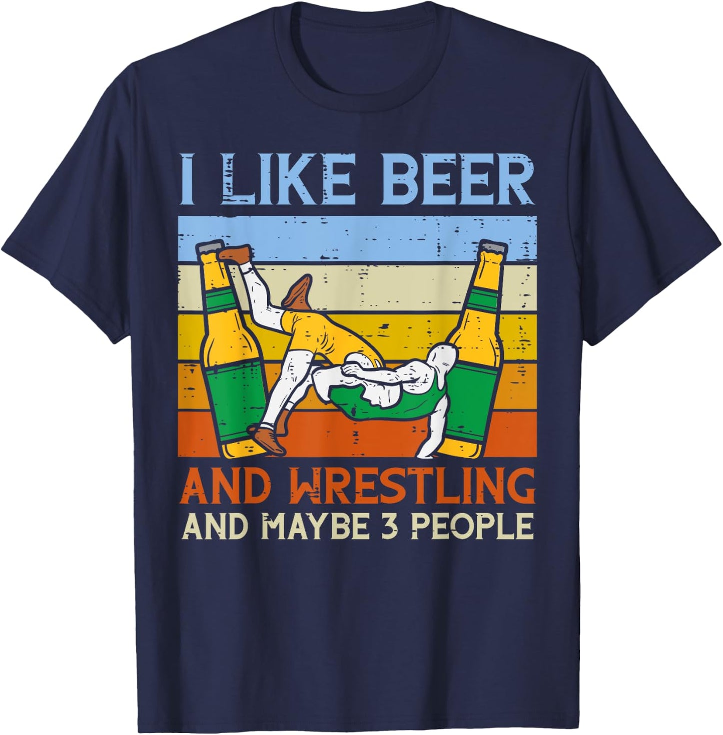 I LIke Wrestling Maybe 3 People Funny Wrestler Dad Papa Men T-Shirt - T-Shirt | Navy