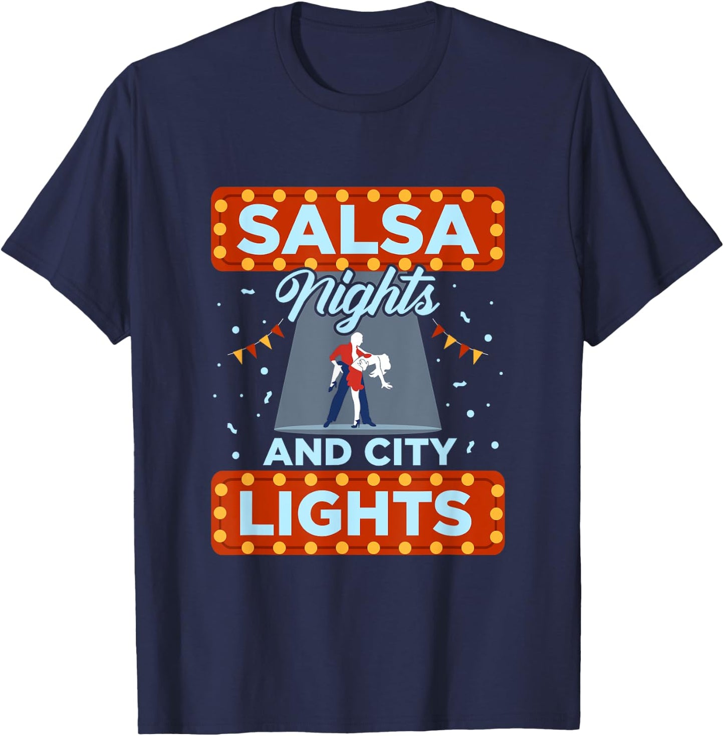 Salsa Nights And City Lights Latin Music Salsa Dance T-Shirt - T-Shirt | Navy